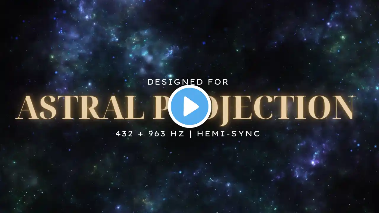 Hemi-Sync Astral Projection | 432Hz & 963Hz, Monroe Focus Levels 10, 12 & 21 | Deep OBE Meditation