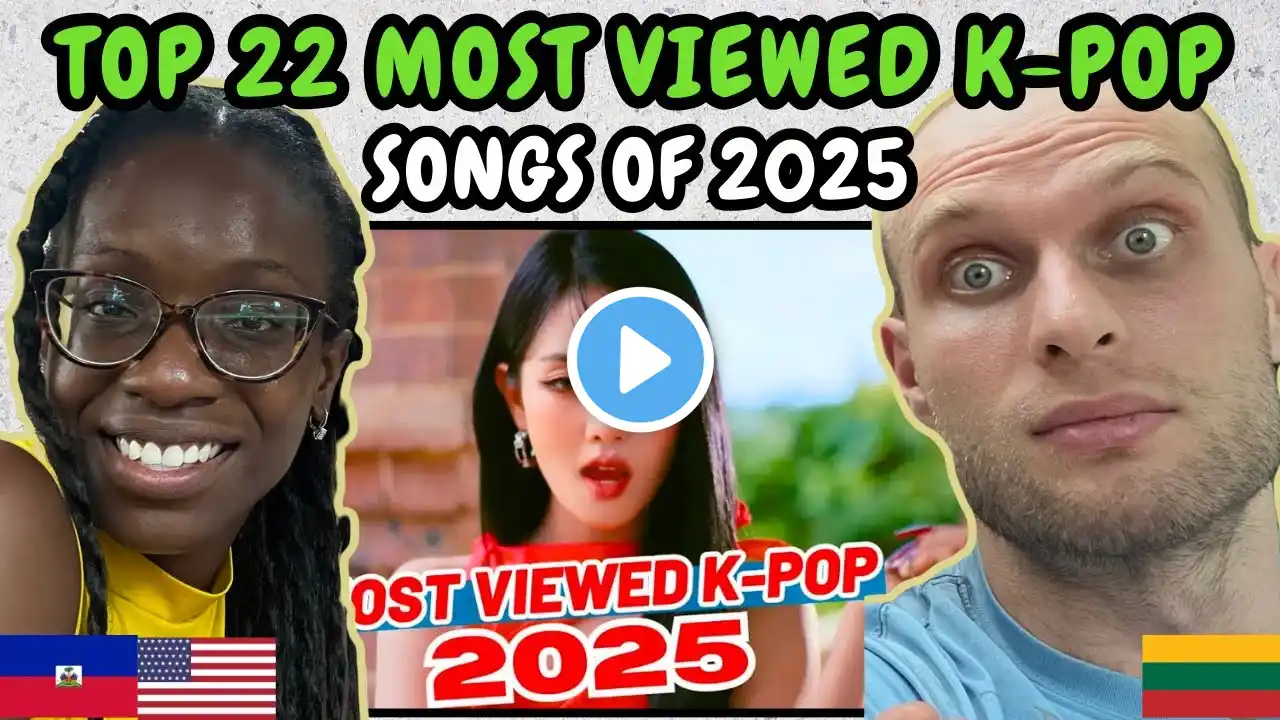 REACTION TO (TOP 22) MOST VIEWED K-POP SONGS OF 2025 (JANUARY | WEEK 3) | FIRST TIME WATCHING