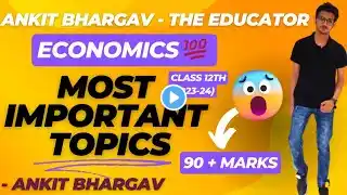 MOST IMPORTANT TOPICS ECONOMICS| Class 12th CBSE 2023-24 | #class12 #economics #cbseboard #students