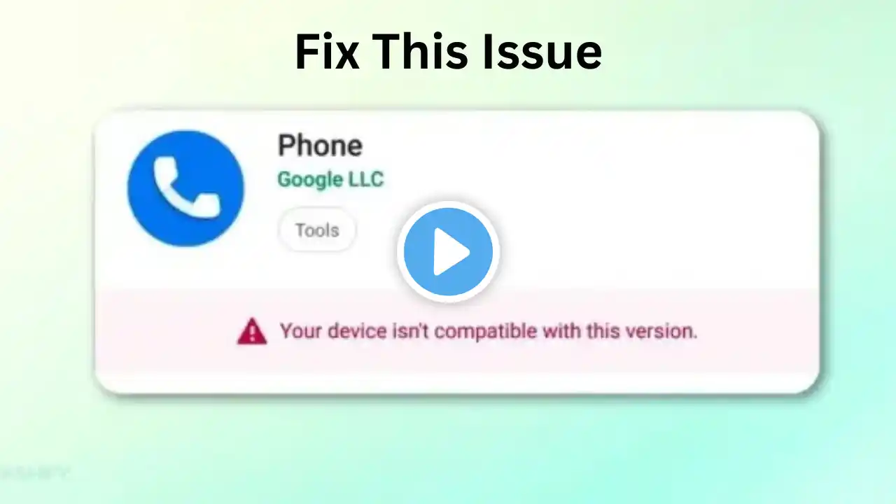 How to Fix Your Device isn’t Compatible With This Version | 2025