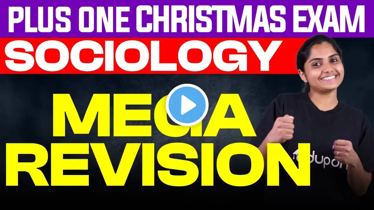 Plus One Humanities | Sociology - Mega Marathon Revision | Eduport