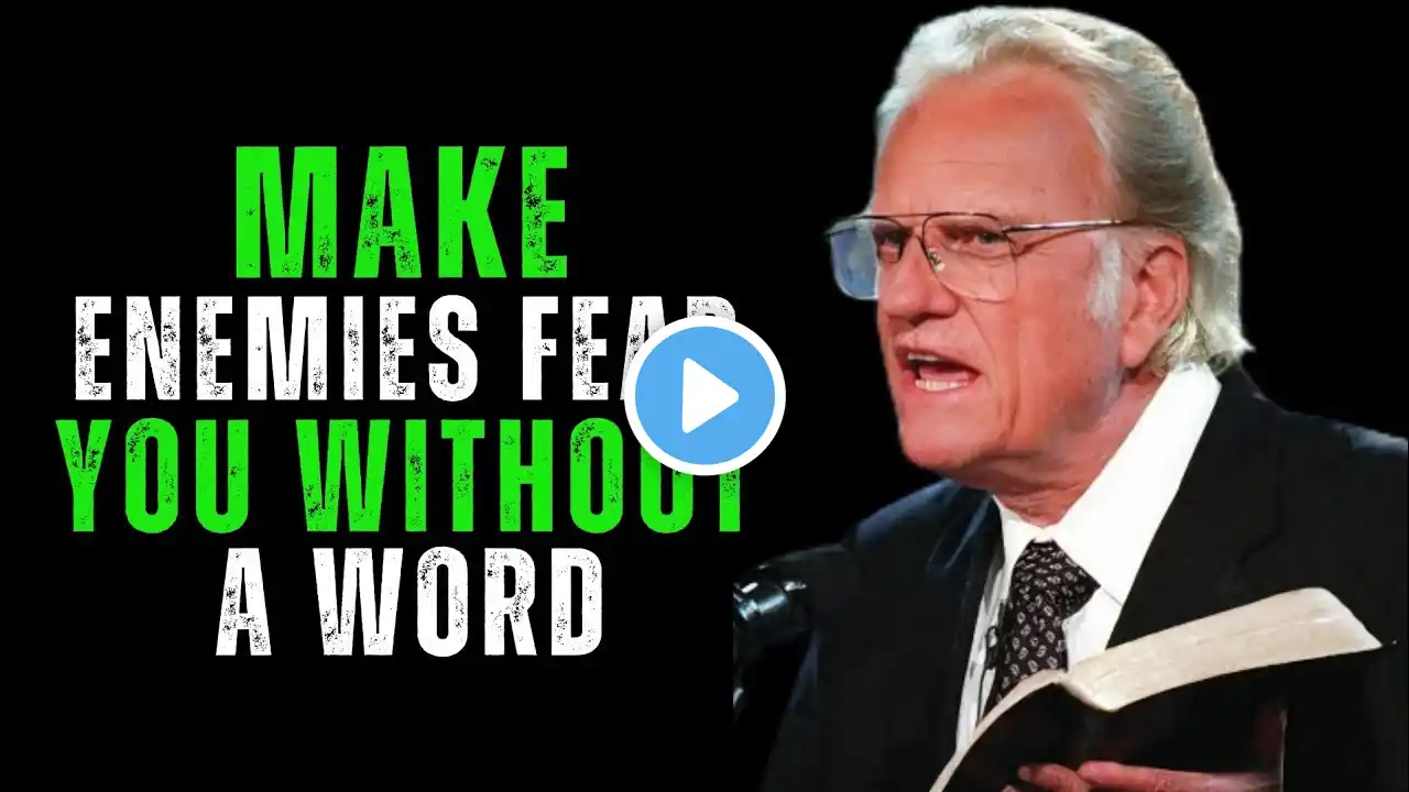 How to make your enemies fear you without saying a word| Billy Graham