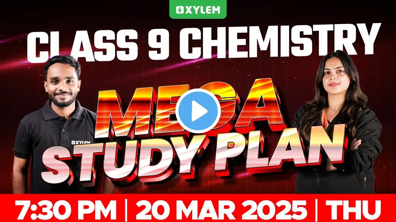 Class 9 Annual Exam | Chemistry | Mega Study Plan | XylemClass9