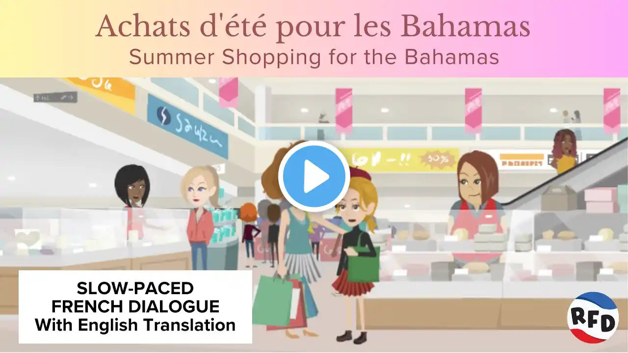 Summer Shopping for the Bahamas | Slow French Dialogue w/ Demonstrative Pronouns & English Translate