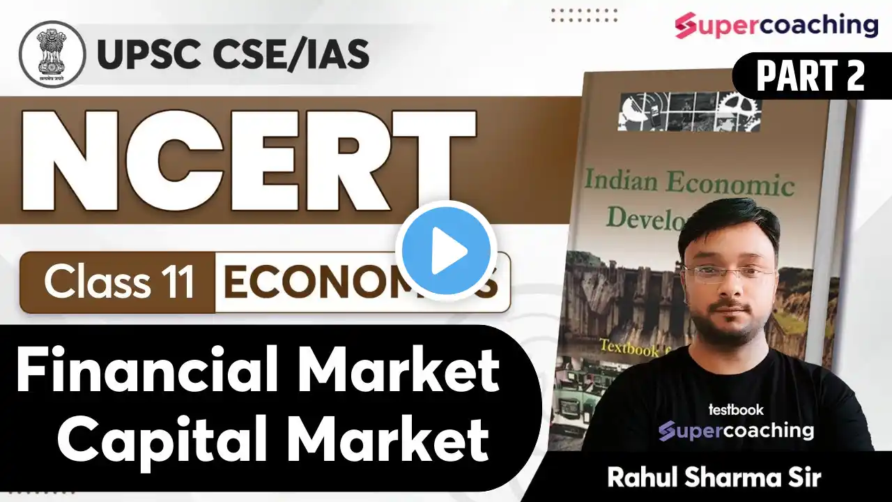 #2 UPSC Economics in Hindi: Financial & Capital Market | NCERT Class 11 | Rahul Sharma