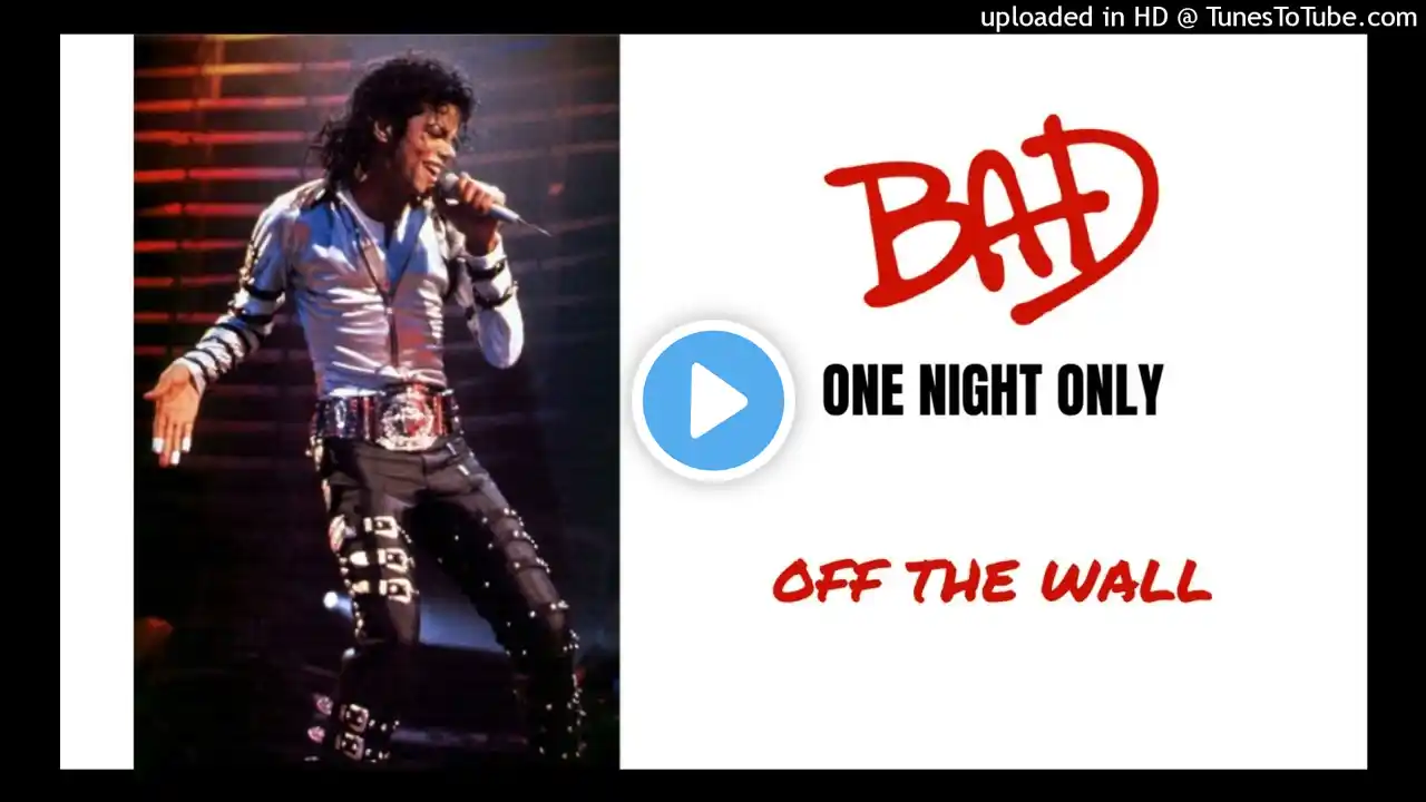 04. OFF THE WALL | BAD: ONE NIGHT ONLY 1988 FANMADE