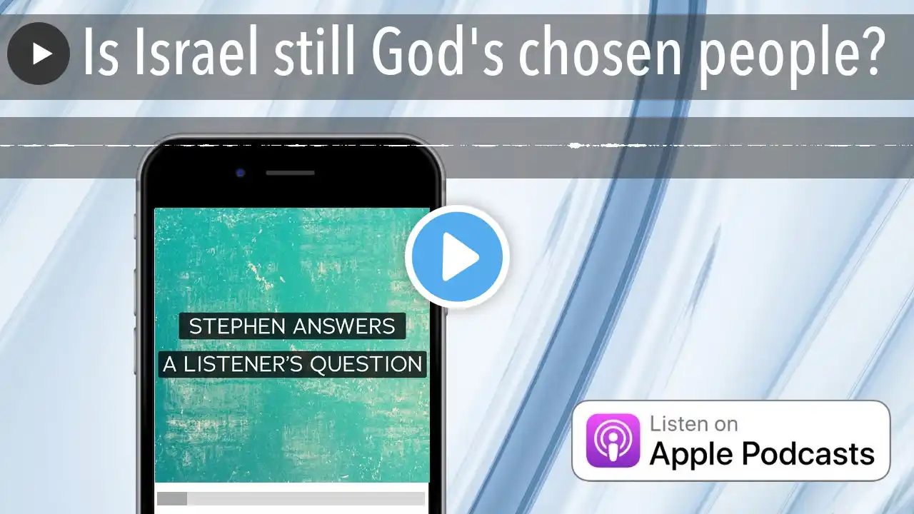 Is Israel still God's chosen people?