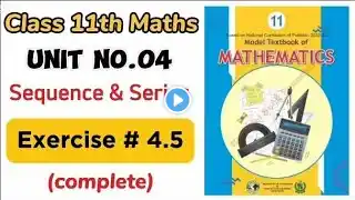 Exercise 4.5 class 11 NBF |Ex 4.5 class 11 NBF | National book foundation | waqaracademy2