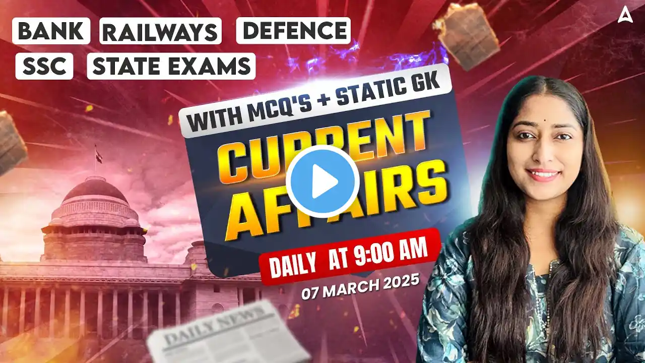 Current Affairs Today  | March Current Affairs | 07 March 2025 | Current Affairs By Sheetal Ma'am