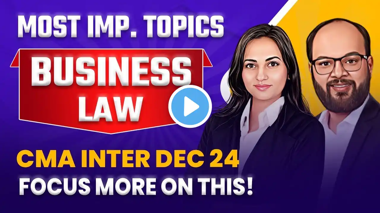 Most Important Topics Business Law CMA Inter June 25 | How to Pass Business Law in CMA Inter | ICMAI