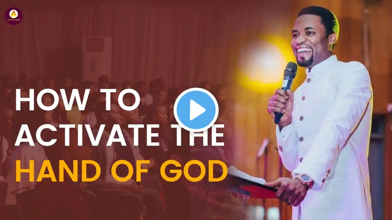 HOW TO ACTIVATE THE HAND OF GOD || APOSTLE MICHAEL OROKPO