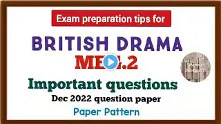 Exam tips for British Drama MEG-02 with important questions.