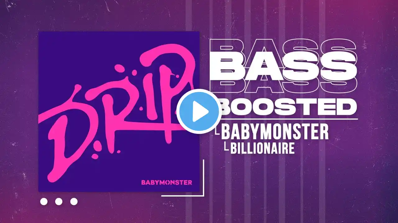 BABYMONSTER - BILLIONAIRE [BASS BOOSTED]