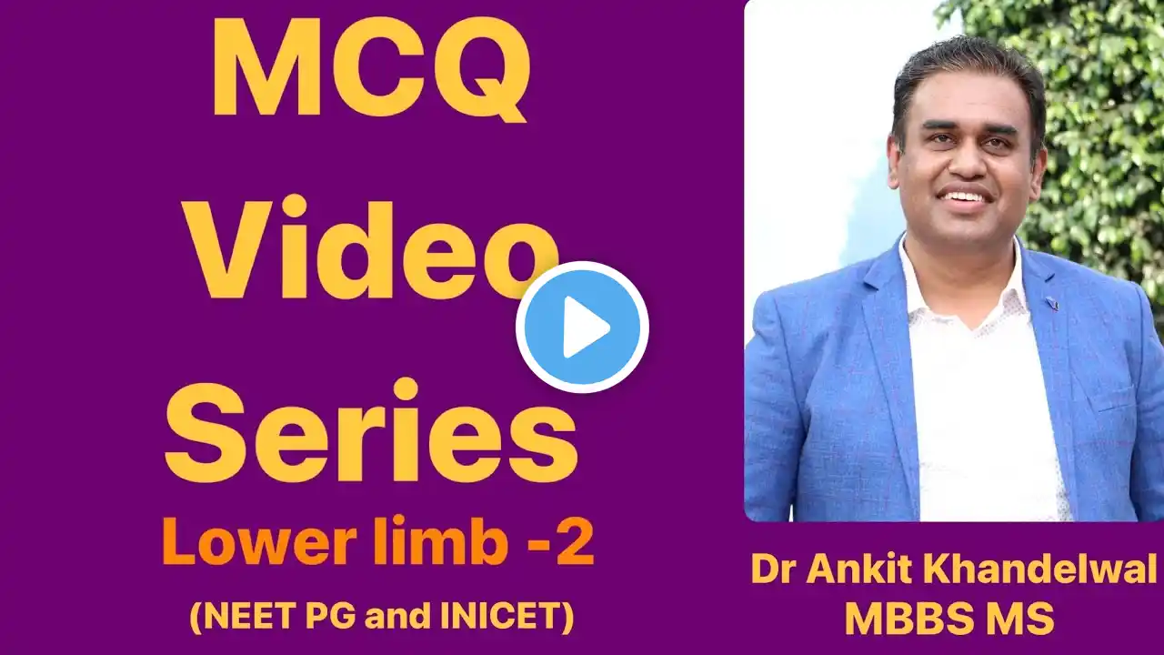 Anatomy MCQ Series 2024 (Day 5 Lower Limb) NEET PG / INICET | Dr Ankit