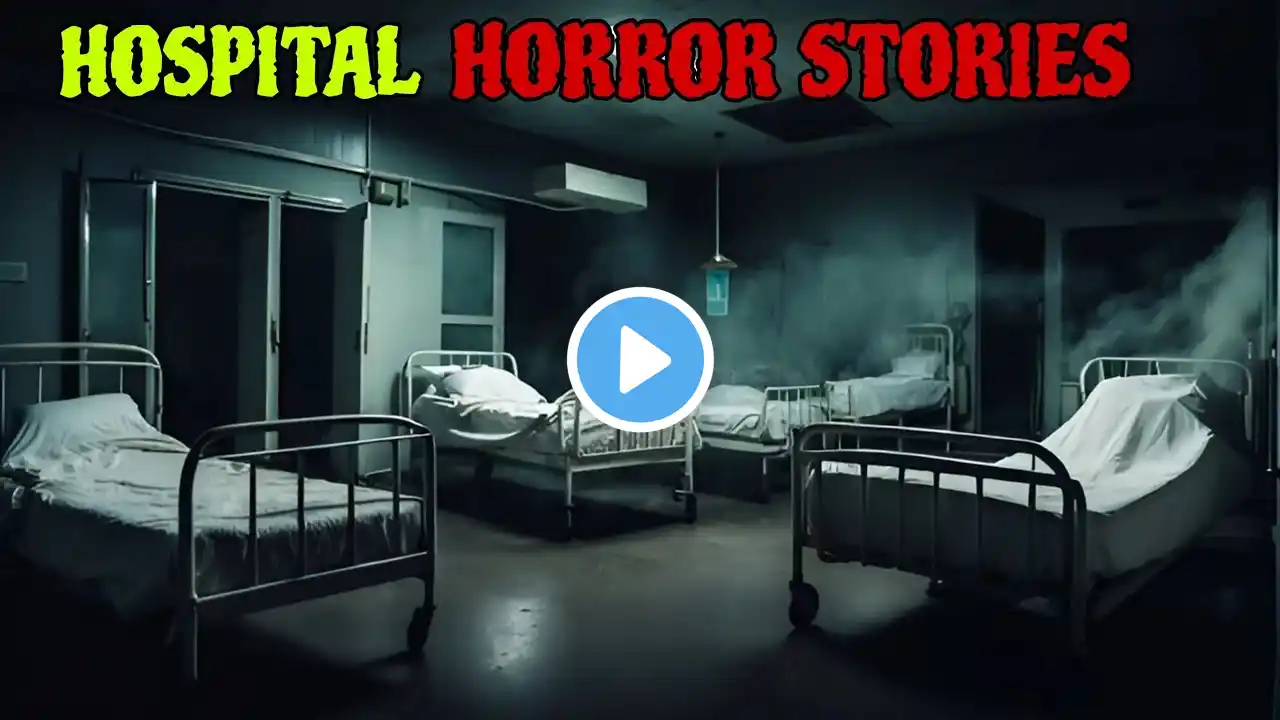 True Hospital Horror Stories | True hospital Stories | True Scary Hospital Stories | True Hospital