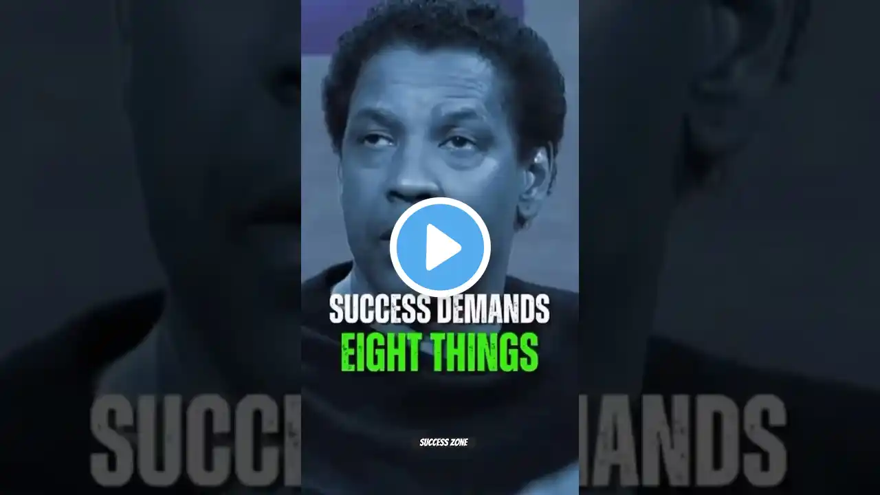 Success Demands 8 Things 💯 - Denzel Washington #shorts #foryou #trending #viralvideo #doyou