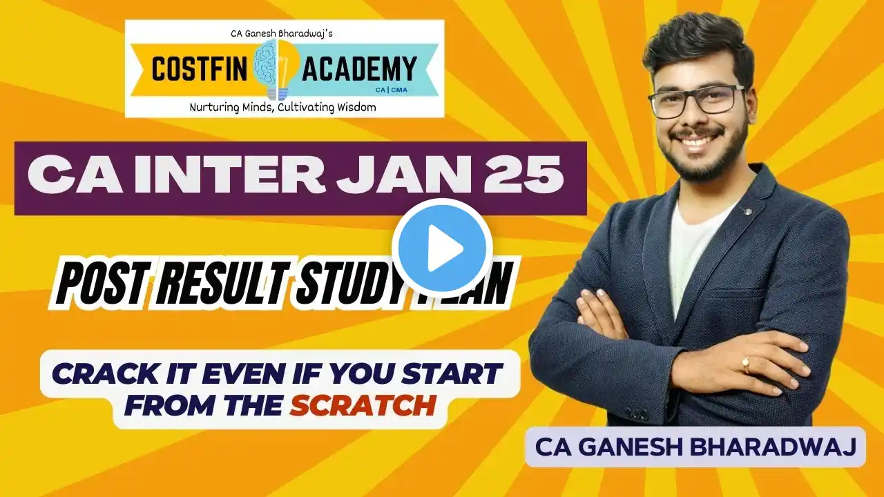 CA INTER JAN 25 | CLEAR IN 2 MONTHS STARTING FROM SCRATCH | POST RESULT STUDY PLAN