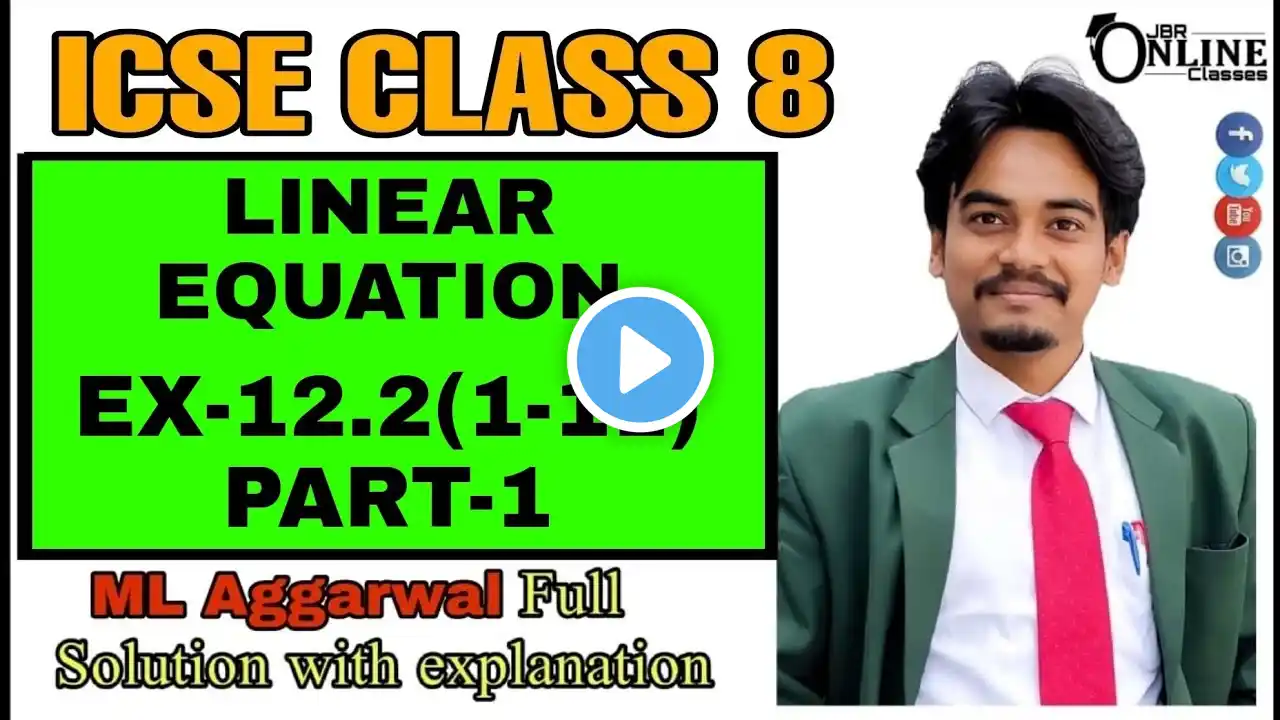 ICSE CLASS 8 EX-12.2(1-11)PART-1 LINEAR EQUATION | ML AGGARWAL SOLUTION | JBR ONLINE CLASSES