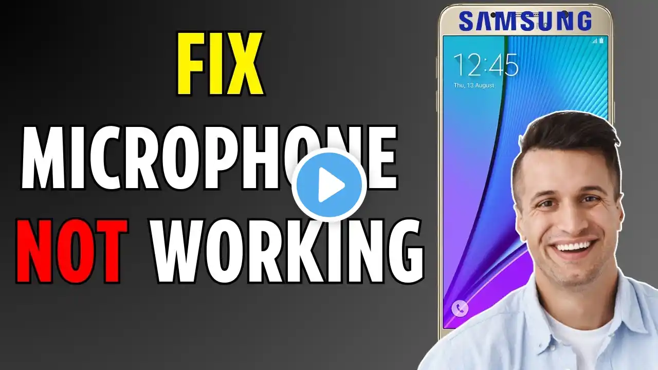 How to FIX Microphone Not Working On Samsung (2025)