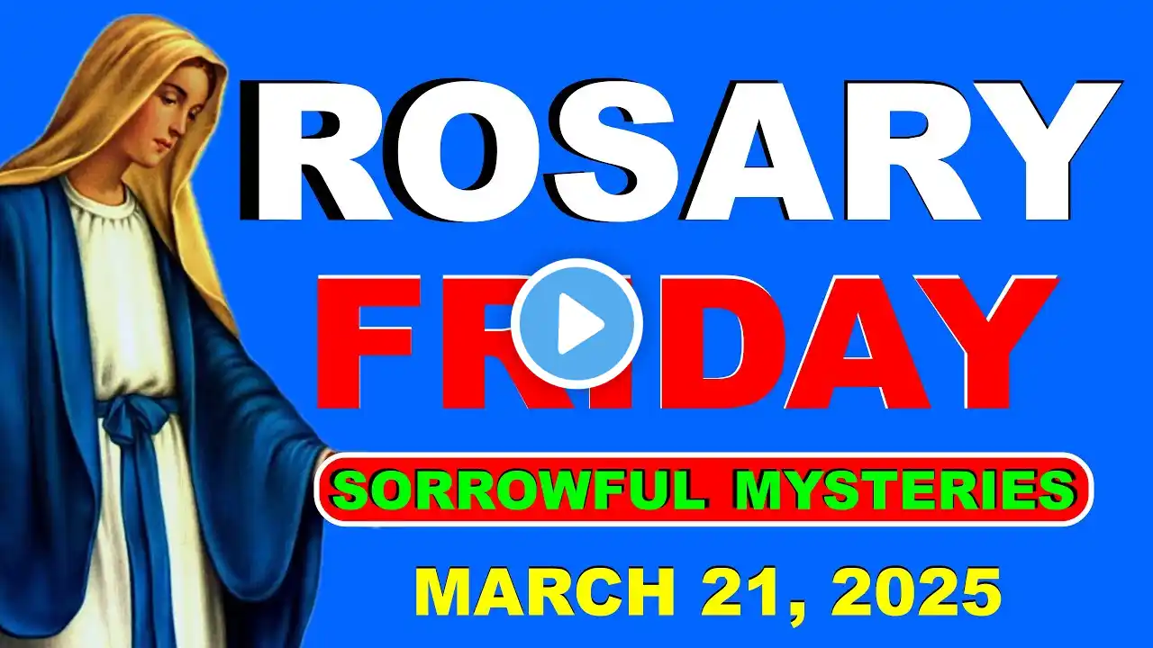 Holy Rosary For Today | Sorrowful Mysteries 3/21/2025 | Catholic Rosary Prayer —Holy Rosary 247