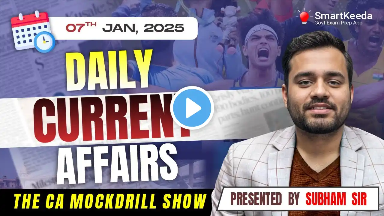 7 January 2025  Daily Live Current Affairs: CA MockDrill Show for Bank Exam  | Smartkeeda