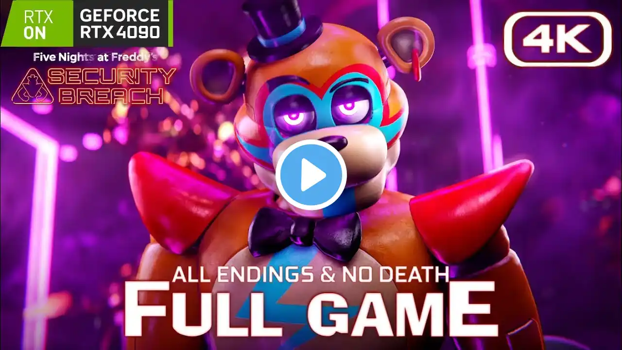 FNAF Security Breach - RTX FULL GAME Walkthrough (ALL ENDINGS No Death) 4K 60FPS RTX 4090