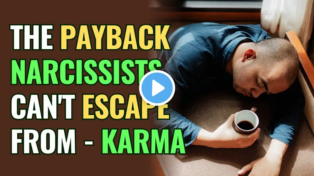 The Payback Narcissists Can't Escape From - Karma | NPD | Narcissism Backfires