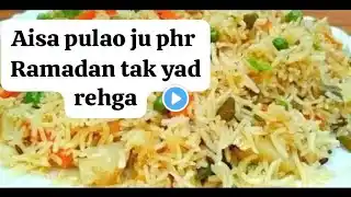 Kha kar Maza Aa jaega l veg pulao Recipe lkhushbudar veg pulao ll Ramadan special Recipe ll