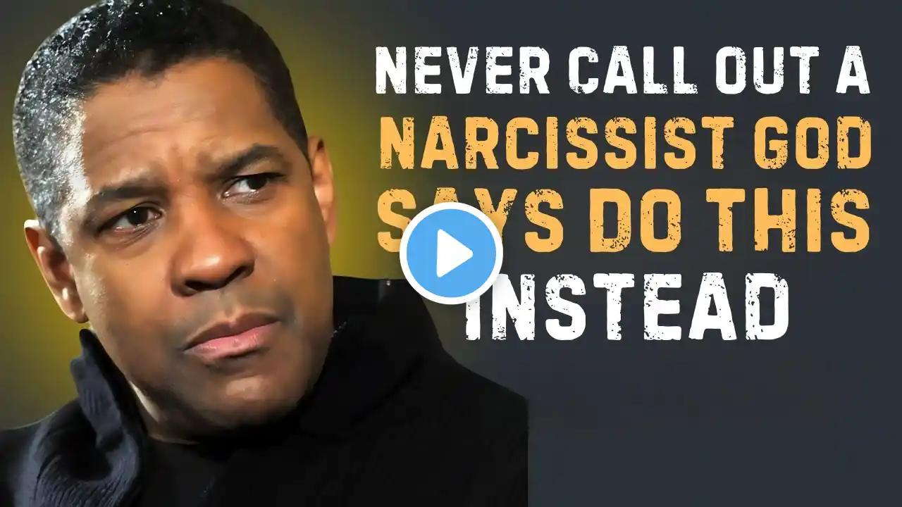 🔥 Never Call Out a Narcissist: God Says Do This Instead | Denzel Washington Motivational Speech 🔥