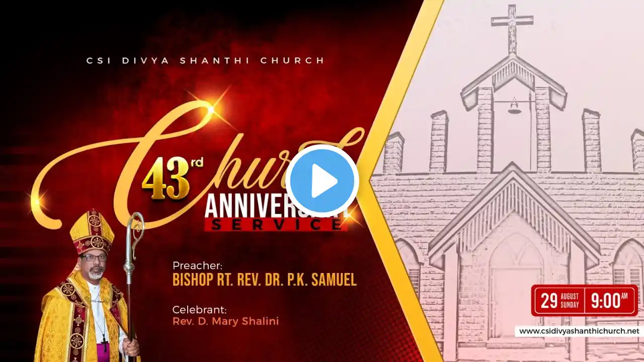 August 29, 2021 -  Church Anniversary Live Service at 9:00 AM - CSI Divya Shanthi Church