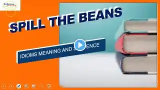 IDIOM SPILL THE BEANS MEANING IN HINDI AND ENGLISH WITH SENTENCES.SPILL THE BEANS MEANING IN HINDI.