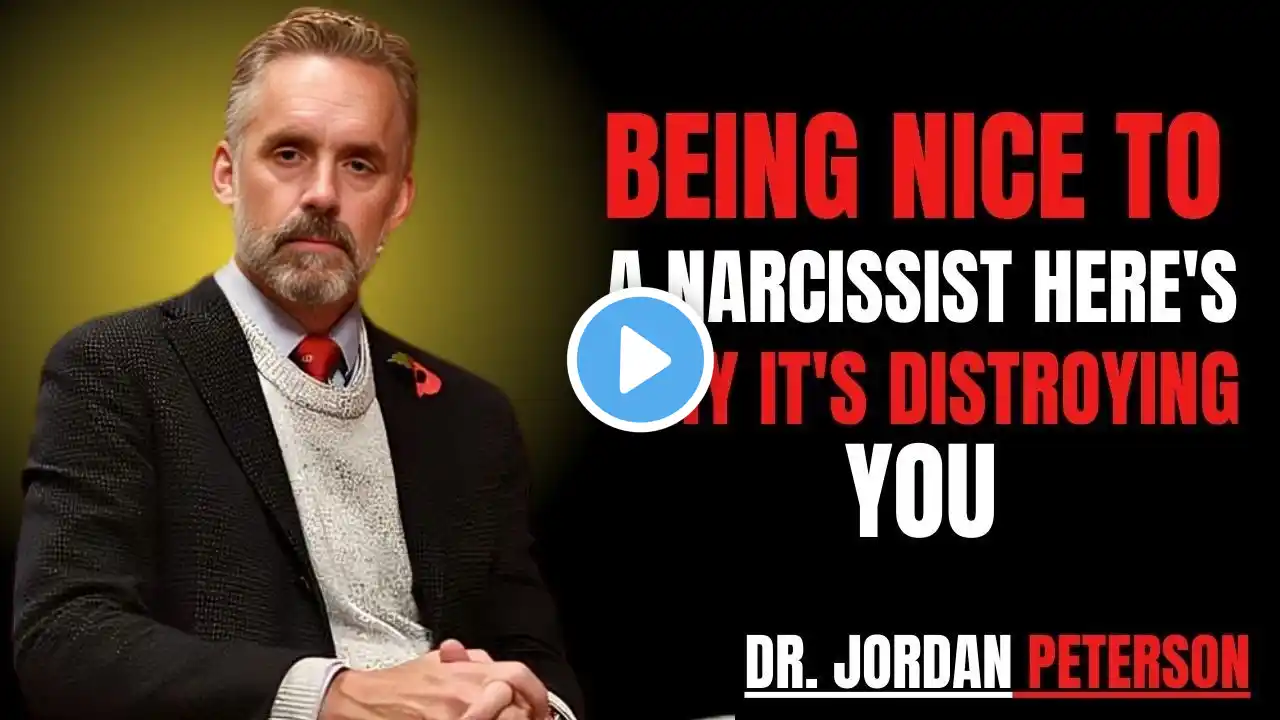 Being Nice to A Narcissist ? Here's Why It's Distroying You | JORDAN PETERSON BEST MOTIVATIONAL