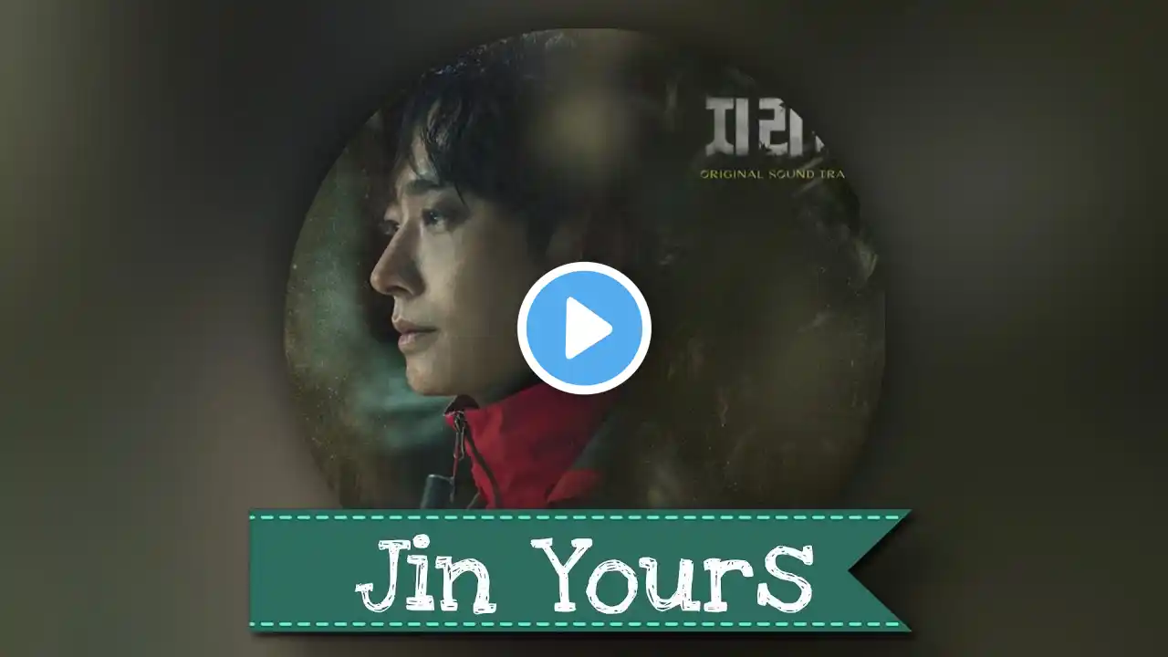 Jin (BTS) - Yours (Jirisan OST Part 4)