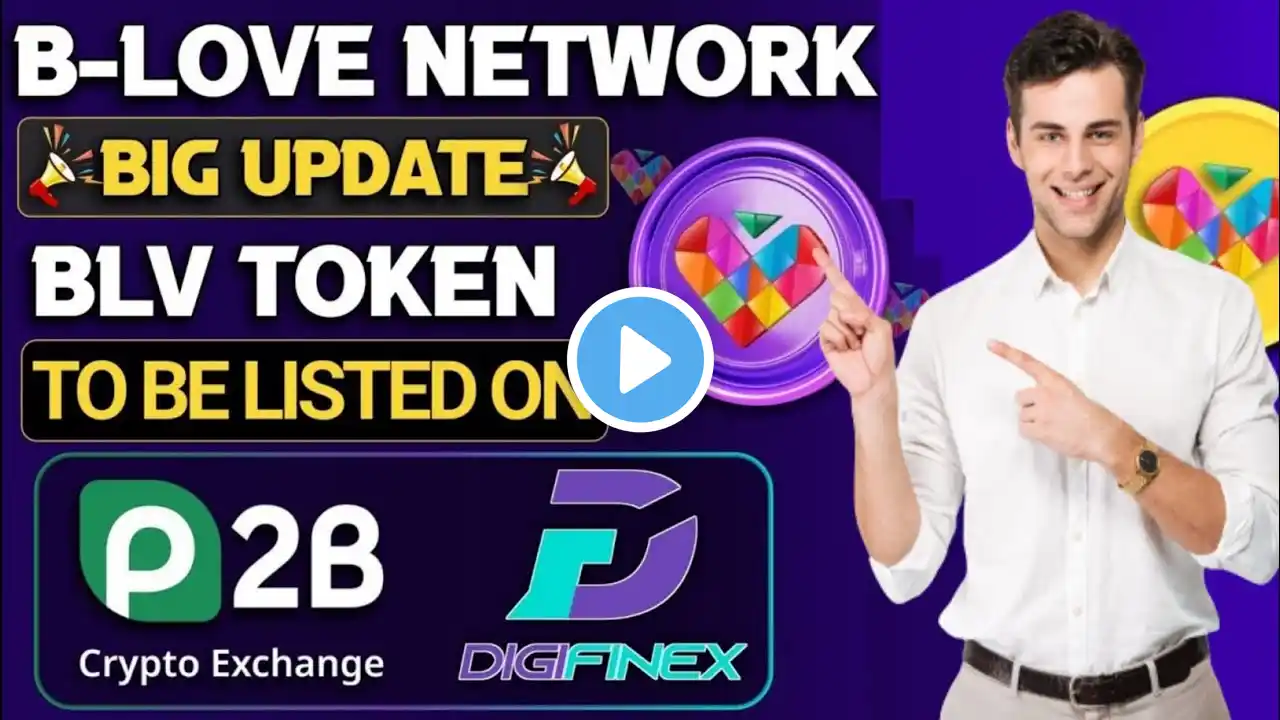 B Love Network Big Update - BLV Token Listing On P2B Crypto & DigiFinex Exchange - MK MultiTech