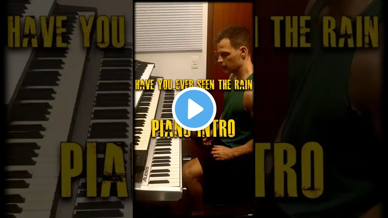 Have You Ever Seen The Rain - Piano Intro #haveyoueverseentherain #piano