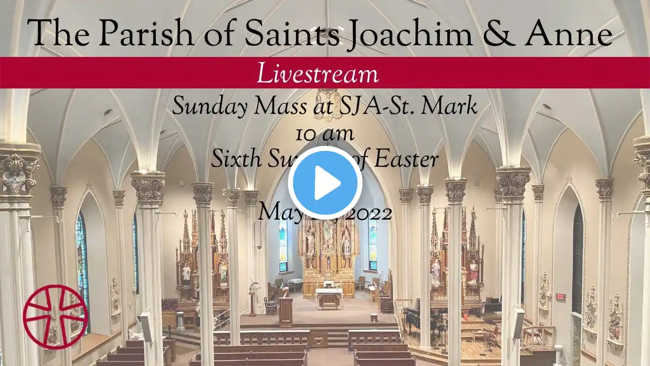 Sixth Sunday of Easter 10:00 AM | Saints Joachim & Anne, Shakopee