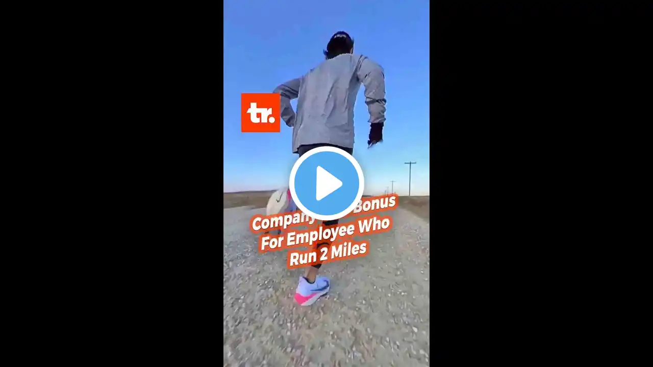 This Company Give Bonus For Employee Who Run 2 Miles Everyday!