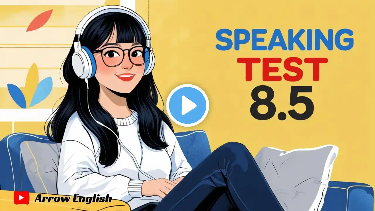 IELTS Speaking Test Score 8.5 | English Learning Podcast - Eps 1