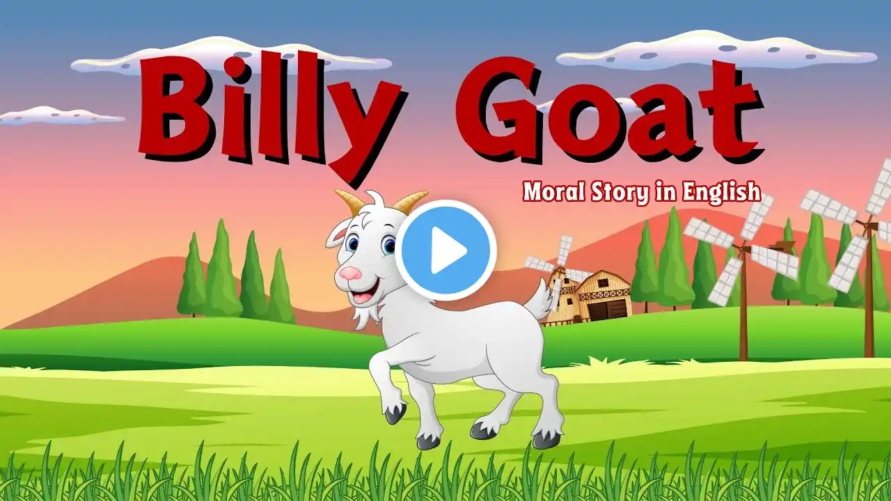 Billy Goat Kids Story | Moral Story In English |  Fairy Tales | Storytellinghq