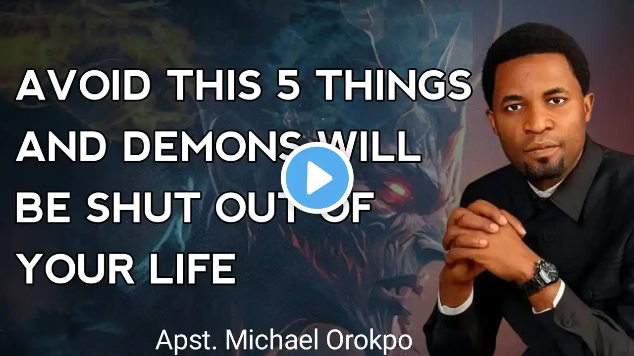 "5 SHOCKING GATEWAYS TO DEMONIC AFFLICTION YOU MUST AVOID!"❌❌ APOSTLE MICHAEL OROKPO ||2025||