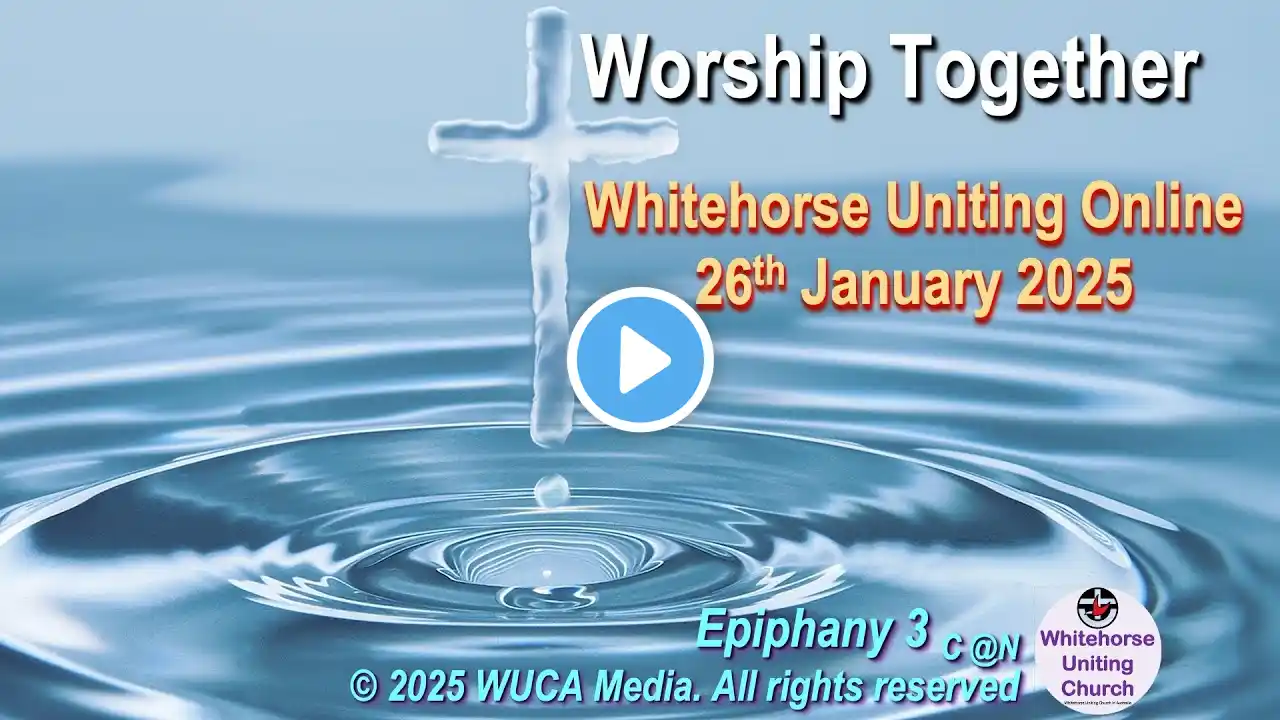 Epiphany 3 Worship 26 Jan 2025