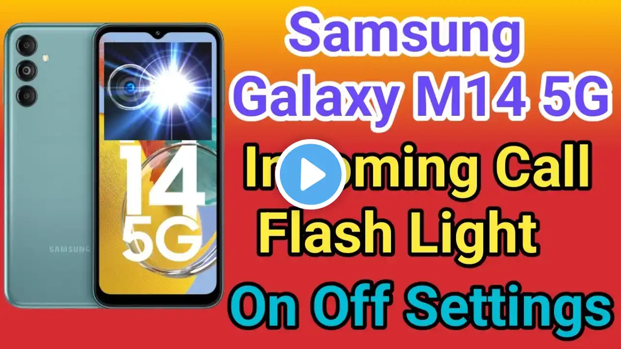 Samsung Galaxy M14 5G Flashlight On Incoming Call | How To Call On Flashlight Samsung Galaxy M14 5G