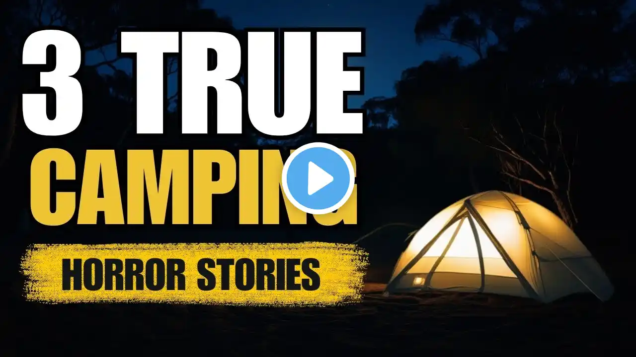 3 TRUE Chilling Camping Scary Horror Stories | Scary True Stories