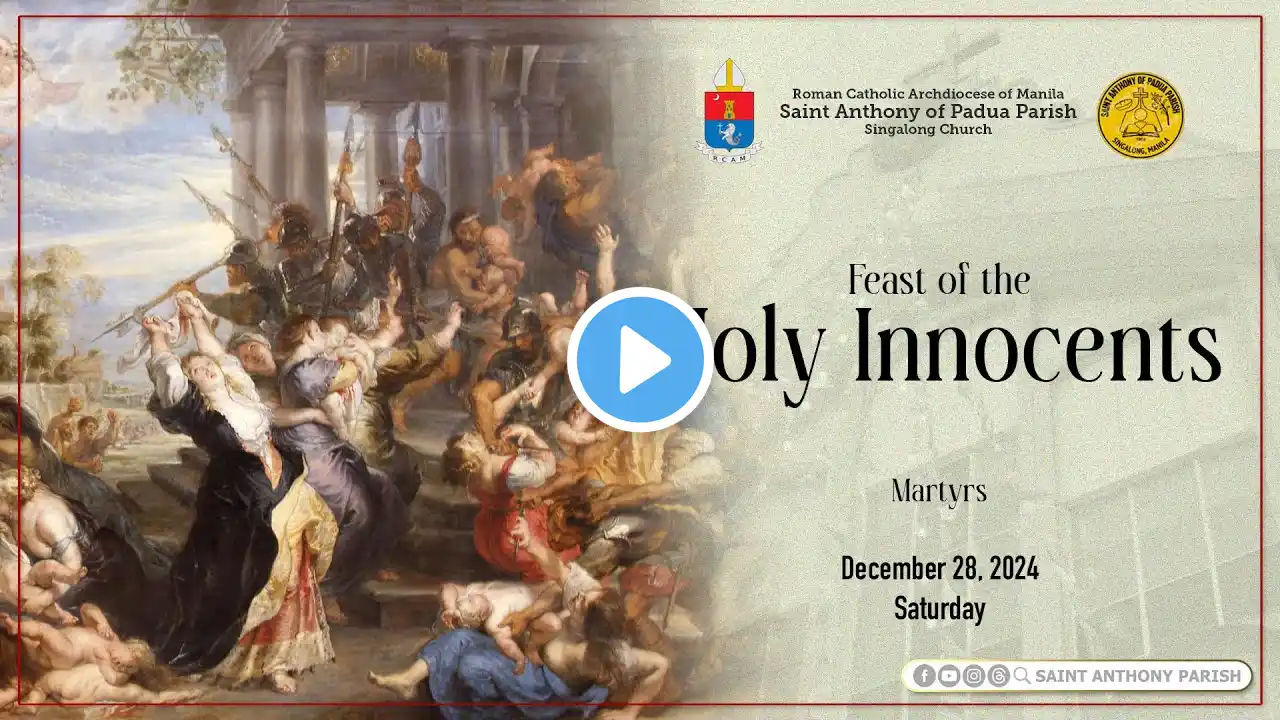 Feast of The Holy Innocents, Martyrs | 7:30 AM Holy Mass | December 28, 2024