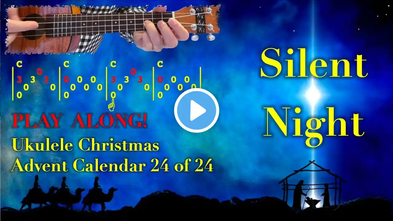 Silent Night (Instrumental) 24 of 24 - Christmas Advent Calendar - Uke Play Along