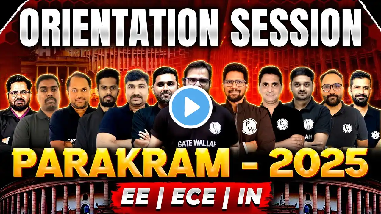 Orientation Session | Parakram Batch | EE | ECE |  GATE 2025 Preparation