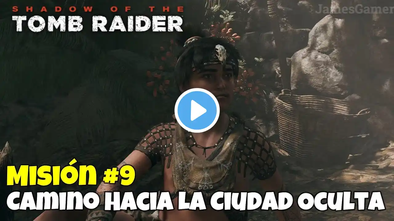 Shadow Of The Tomb Raider - Misión #9 - Camino Hacia La Ciudad Oculta  - Juego Completo (Español)