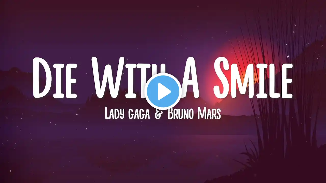 Lady Gaga, Bruno Mars - Die With A Smile (Lyrics)