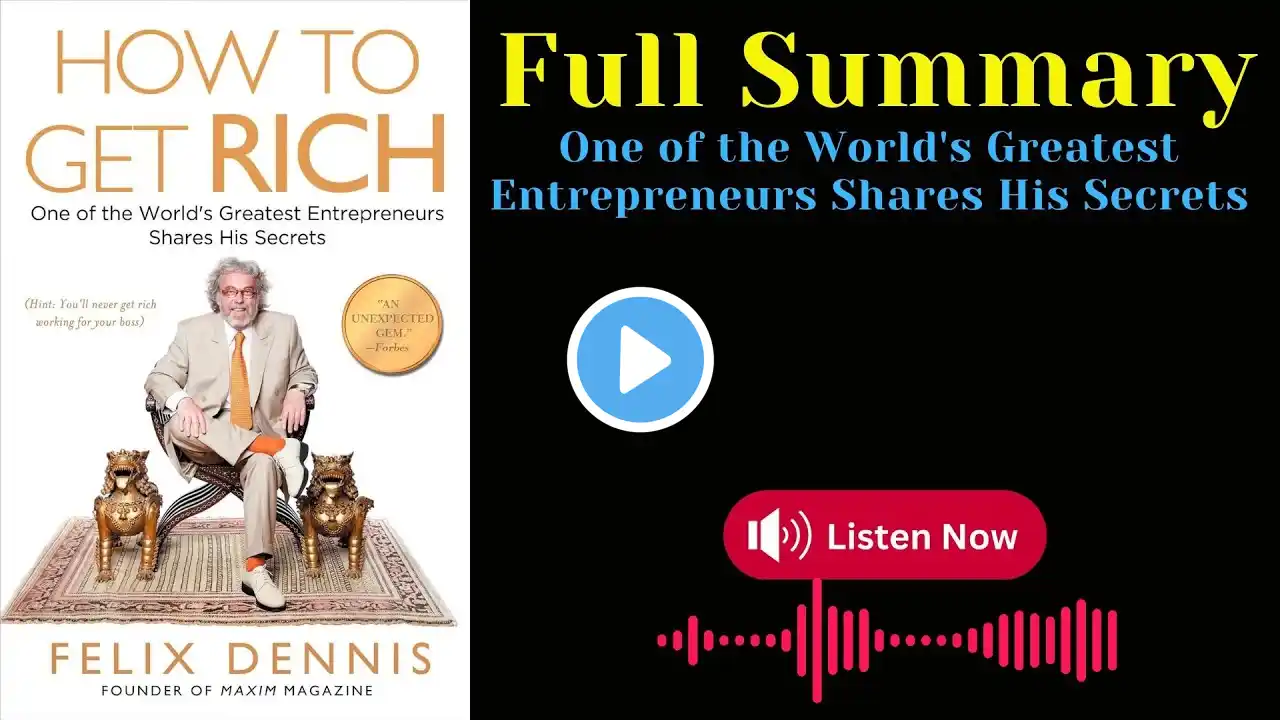 How to Get Rich by Felix Dennis Summary | #AudioBook #booktube