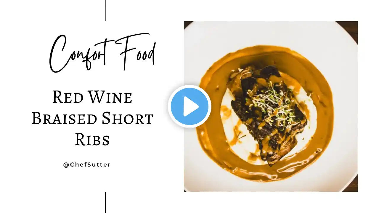 The Ultimate Comfort Food-Red Wine Braised Short Ribs